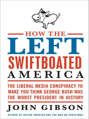 cover image of How the Left Swiftboated America